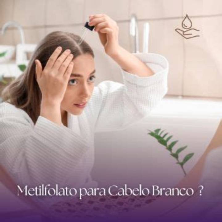 Metilfolato Para Cabelo Branco: a Verdade Por Trás Da Cor Recuperada